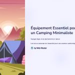 1 Equipement Essentiel pour un Camping Minimaliste